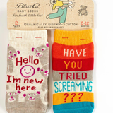 Hello I'm New Here/ Have You Ever Tried Screaming??? Baby Socks