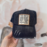 I've Got A Good Heart Ball Cap