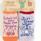 Wait 'til You Hear Me Giggle./ Just Sleep When I Sleep. Lol. Baby Socks