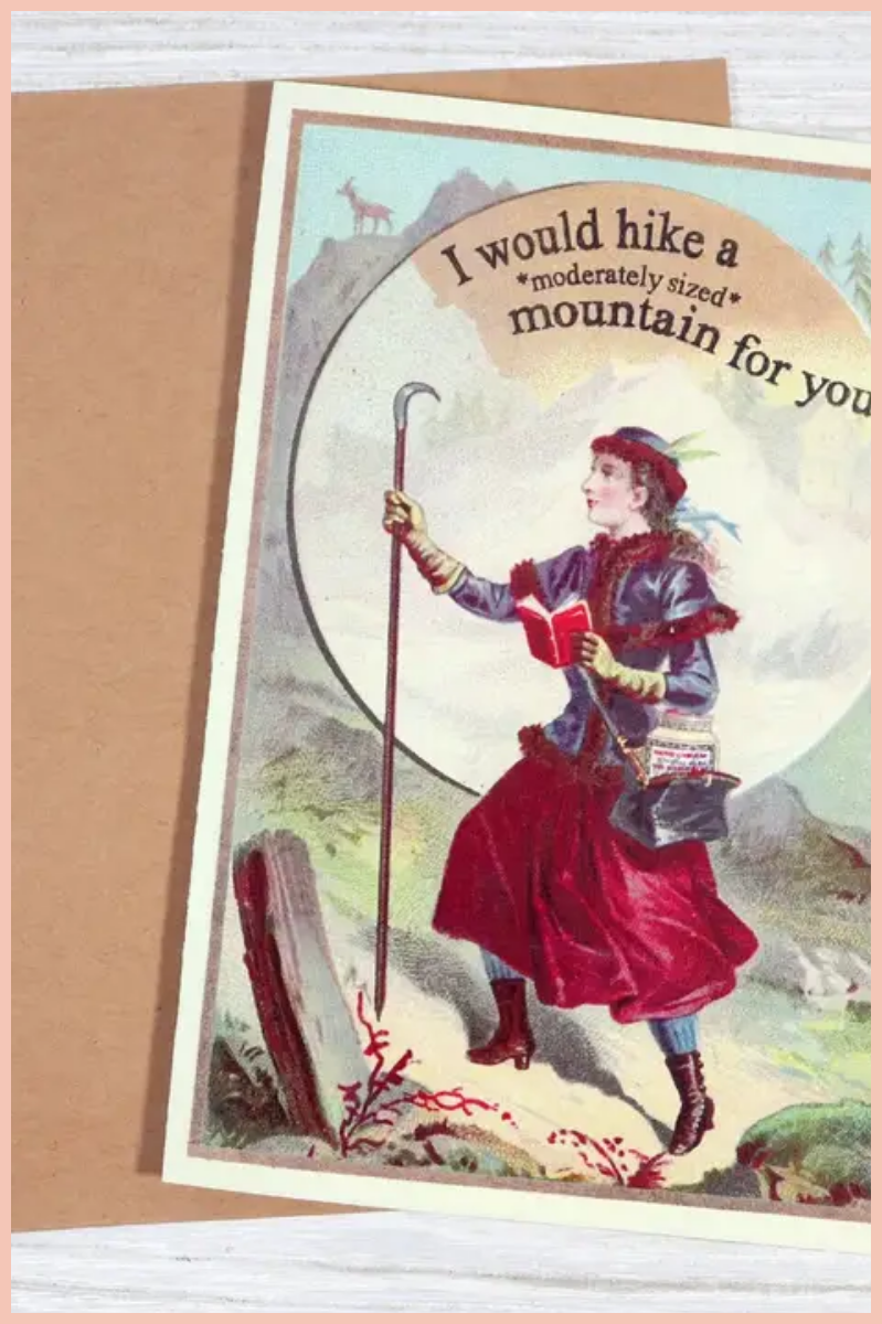 I Would Hike A Mountain For You | Greeting Card