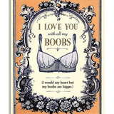 I Love You with All My Boobs | Greeting Card