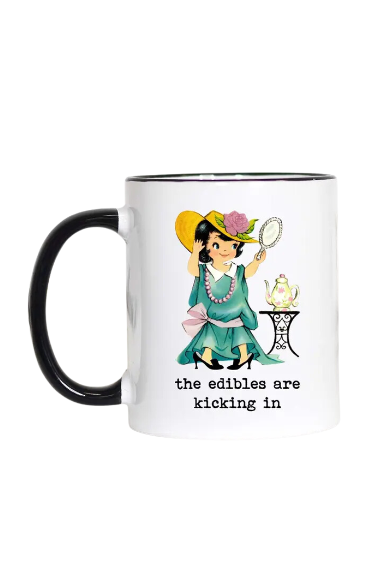 The Edibles Are Kicking In Mug | 11 OZ