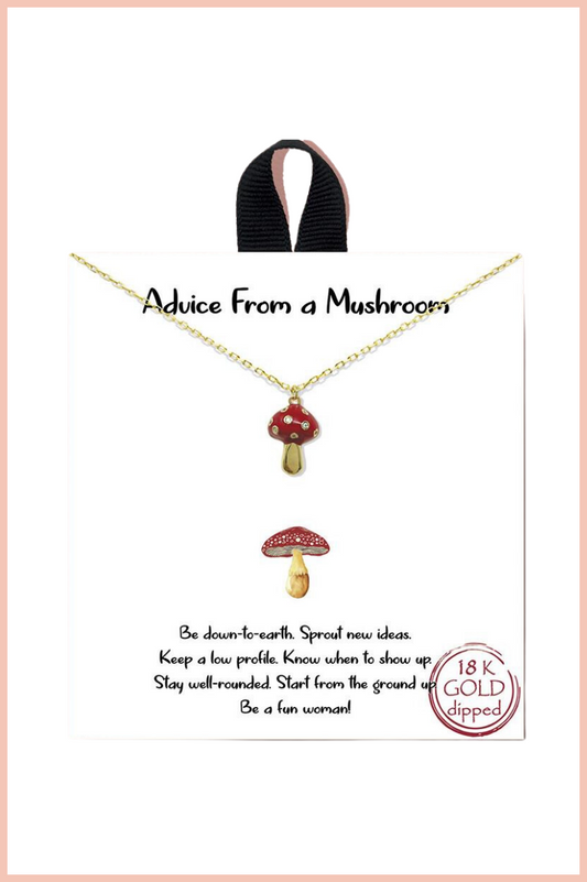 ADVICE FROM A MUSHROOM NECKLACE