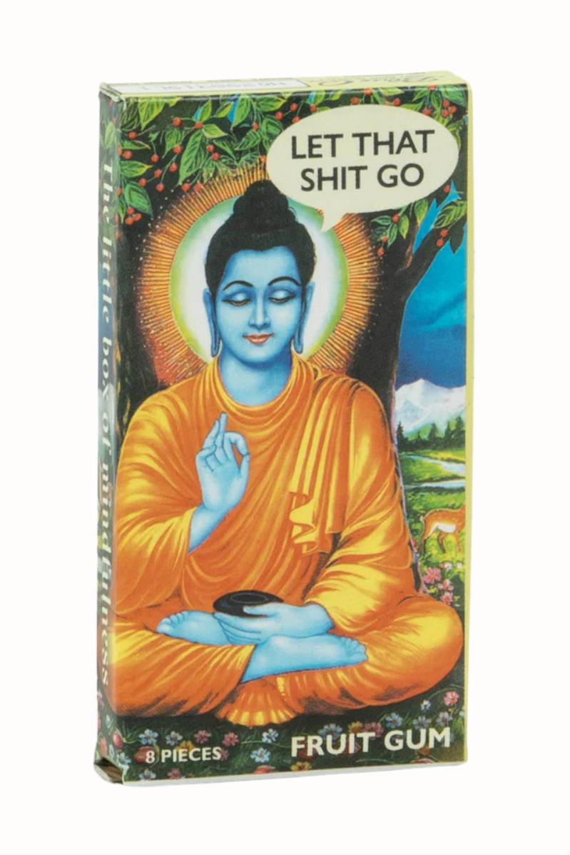 Let That Shit Go Gum