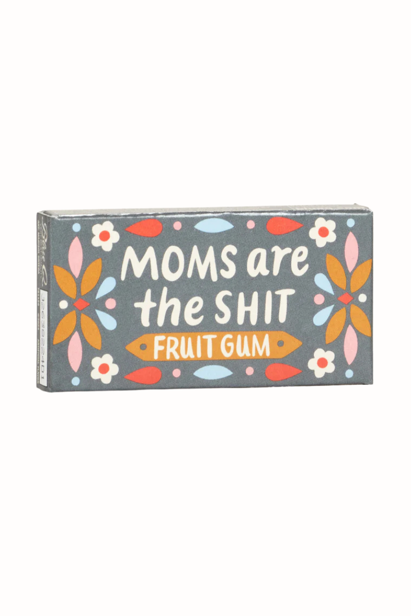 Moms Are The Shit Gum
