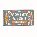 Moms Are The Shit Gum