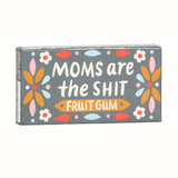 Moms Are The Shit Gum