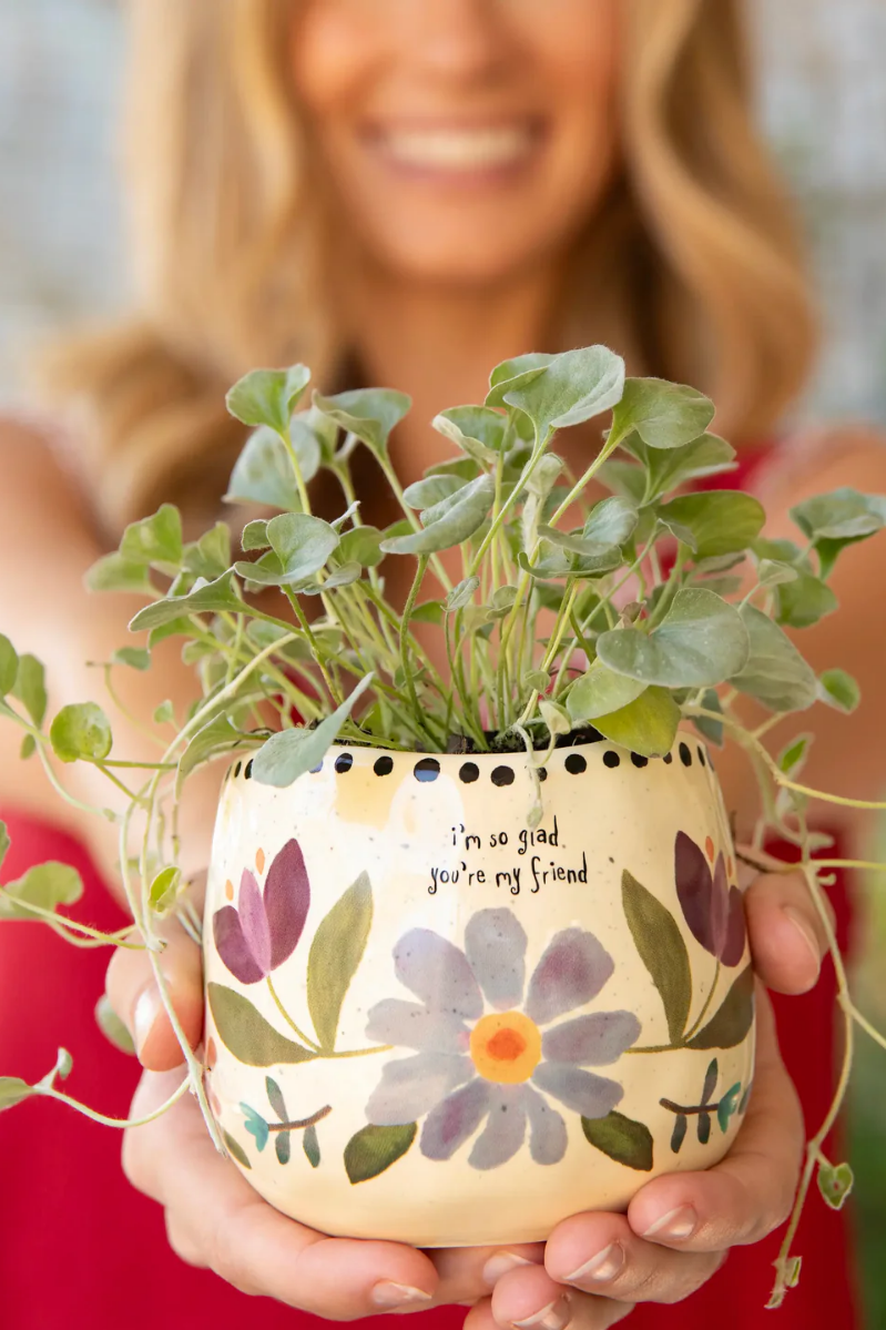 Give Happy Planter | Natural Life | I'm So Glad You're My Friend