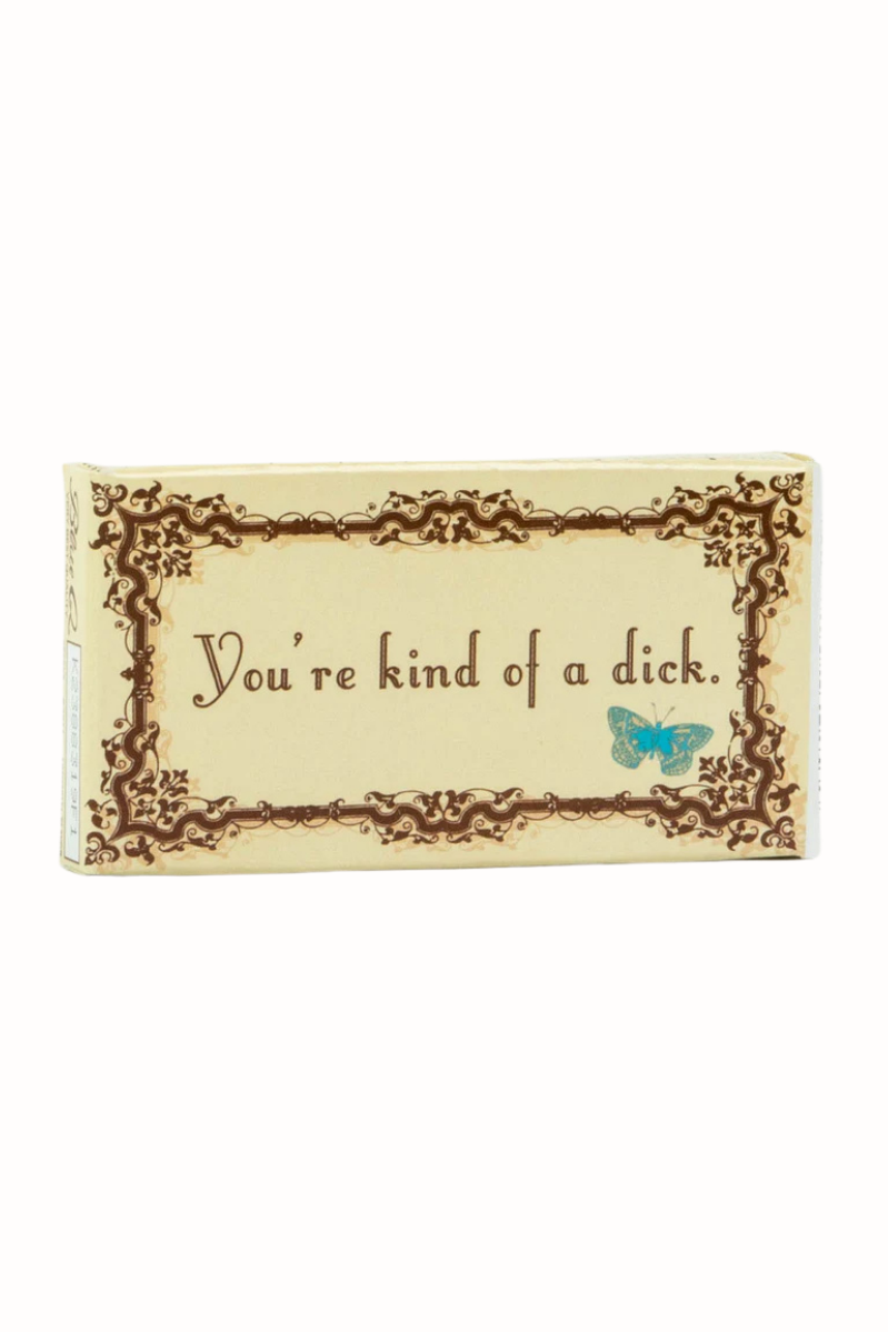 You're Kind Of A Dick Gum