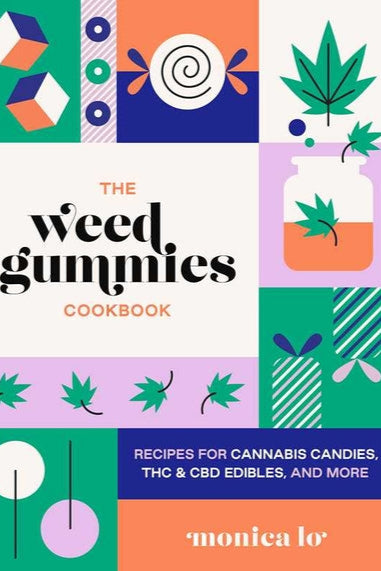 Weed Gummies Cookbook