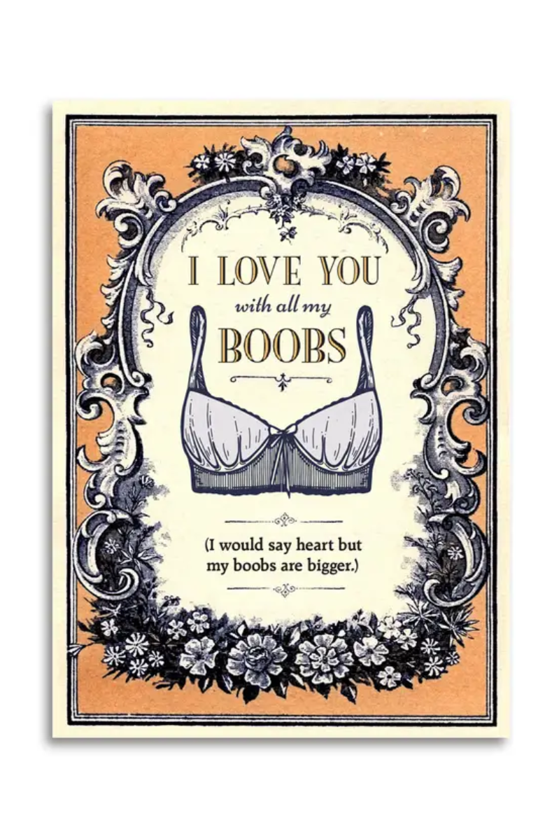I Love You with All My Boobs | Greeting Card