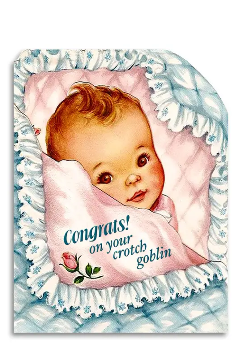 Congrats On Your Crotch Goblin | Greeting Card