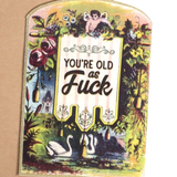 You're Old AF | Birthday Card