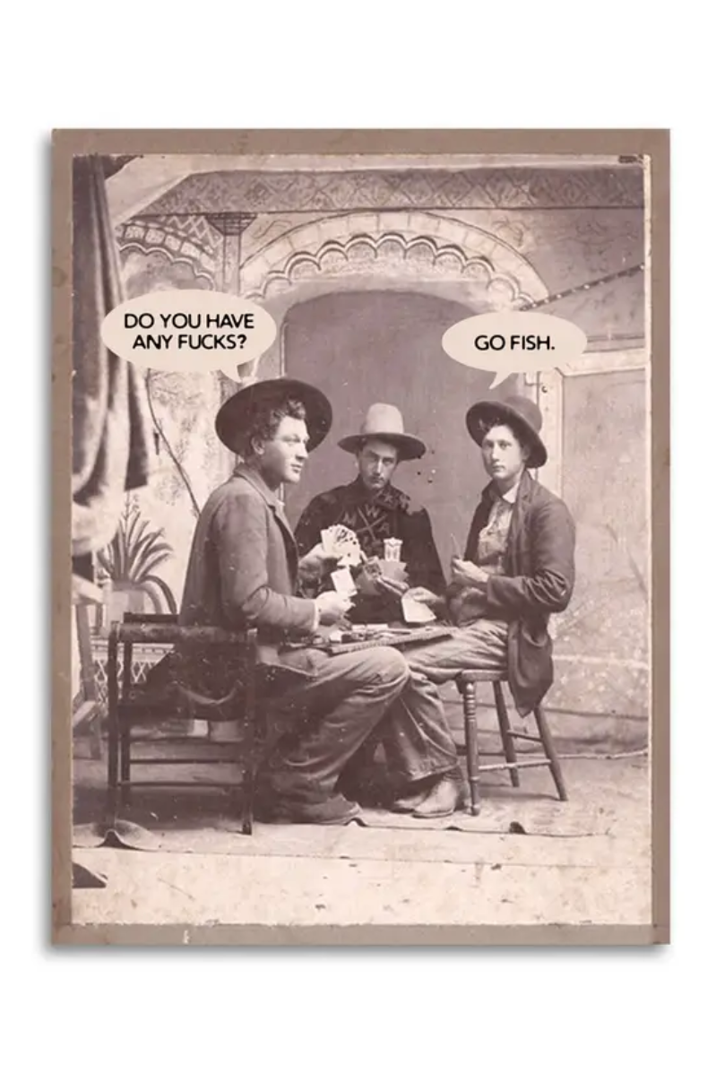 Do You Have Any Fucks? Go Fish | Greeting Card