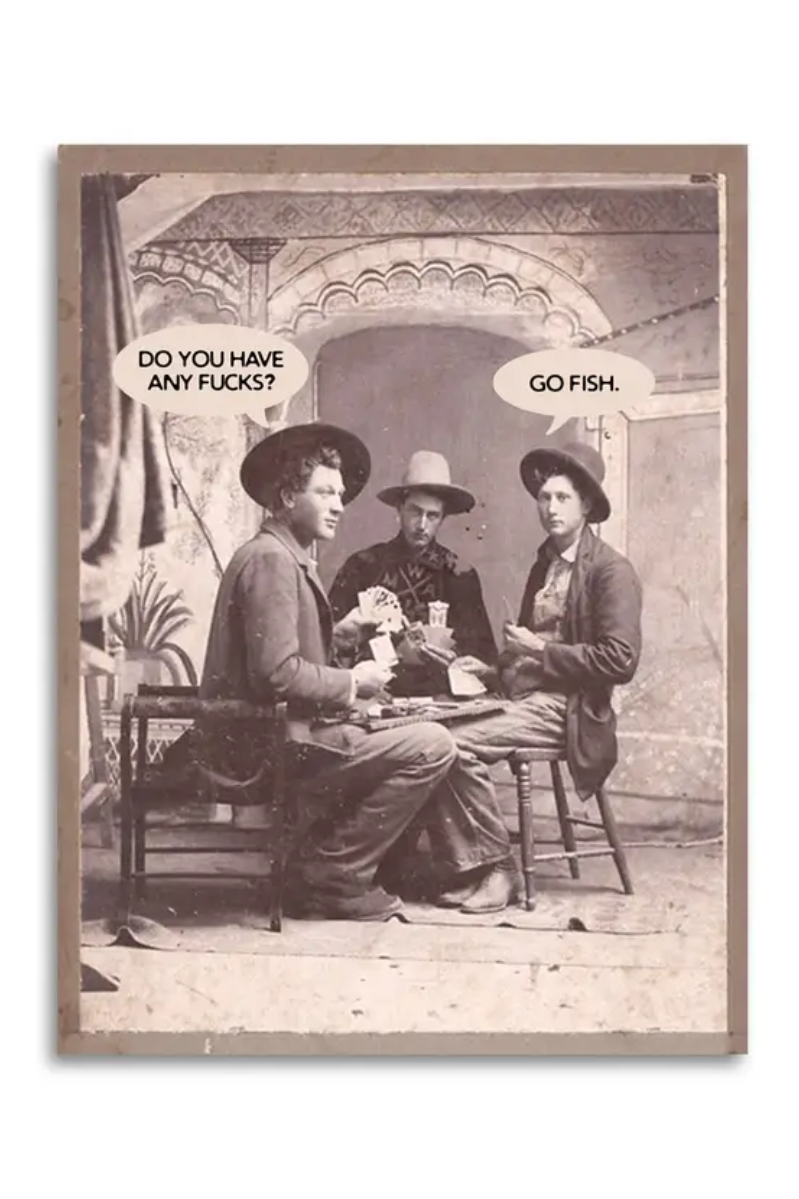 Do You Have Any Fucks? Go Fish | Greeting Card