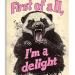 First of All, I’m A Delight | Greeting Card