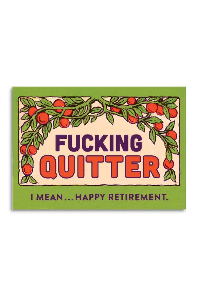 Happy Retirement Quitter | Greeting Card