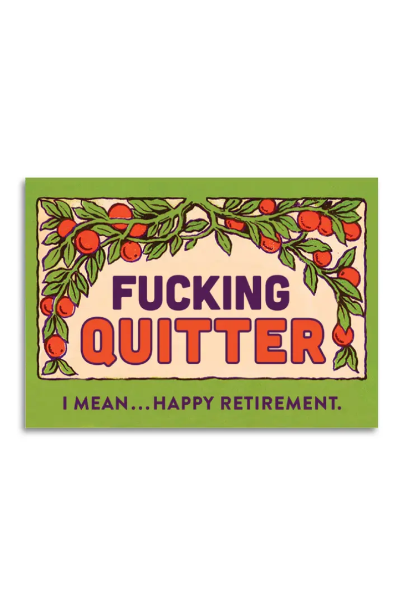 Happy Retirement Quitter | Greeting Card