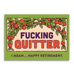 Happy Retirement Quitter | Greeting Card