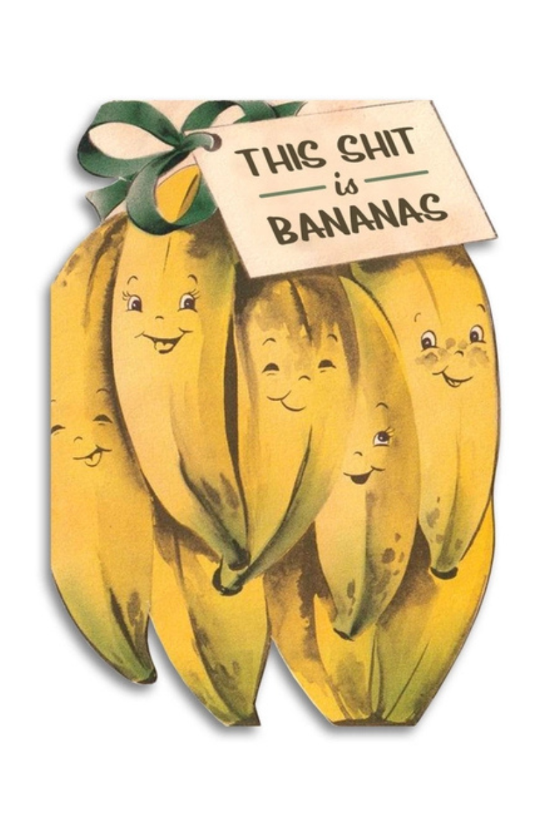 This Shit Is Bananas | Greeting Card