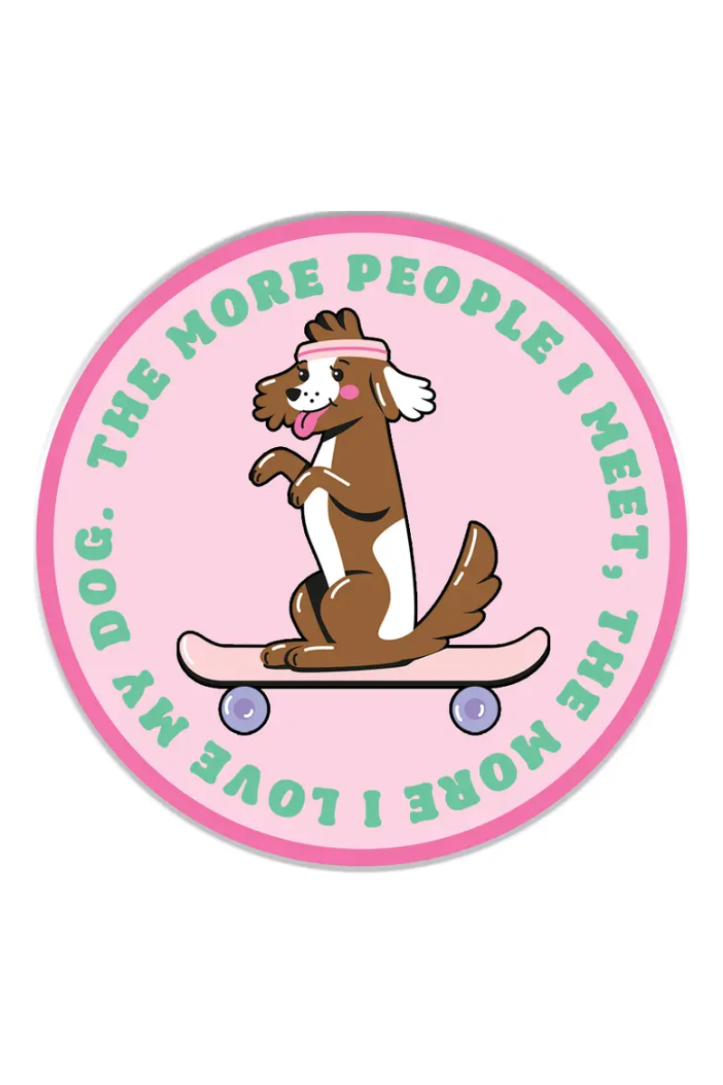 The More I Love My Dog | Sticker