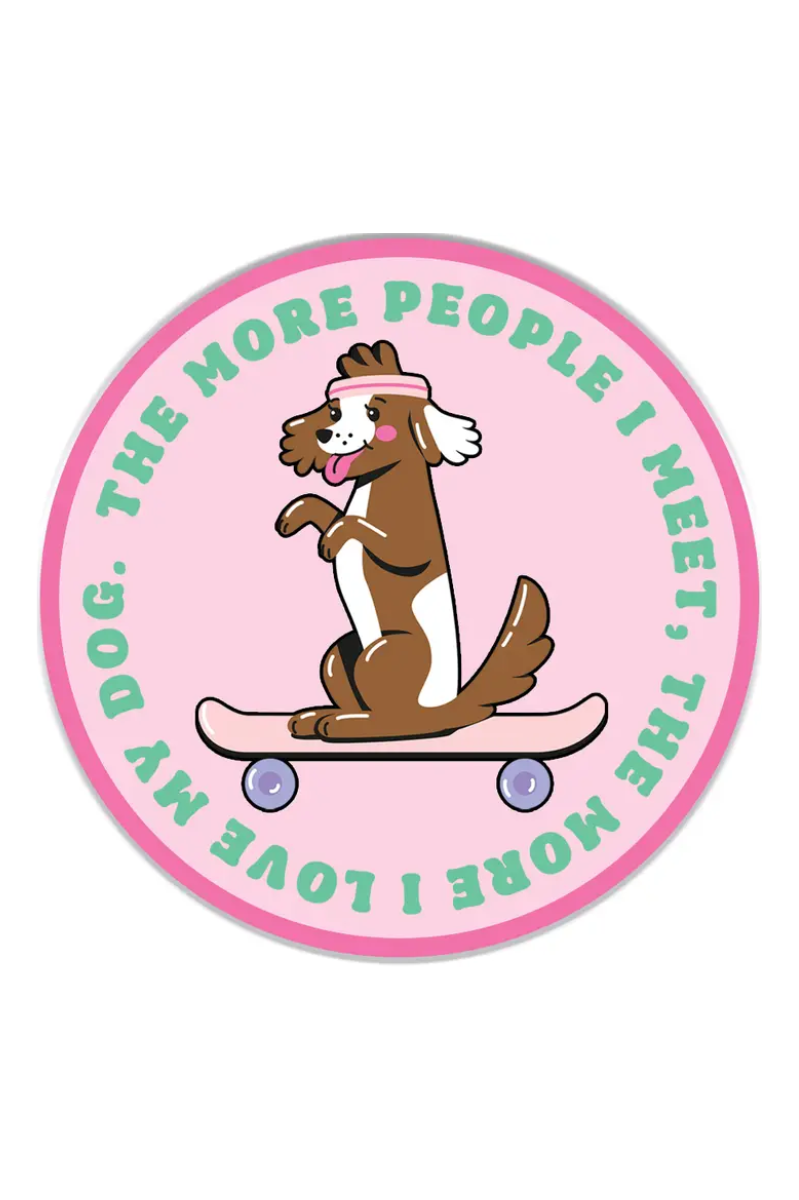 The More I Love My Dog | Sticker