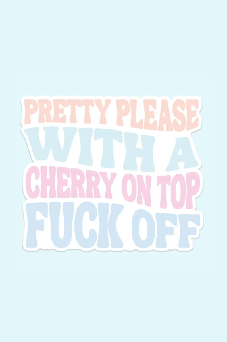 Pretty Please With A Cherry | Sticker