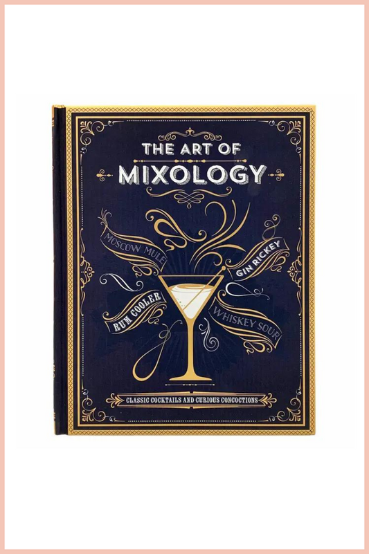 The Art Of Mixology Recipe Book