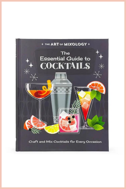 The Essential Guide to Cocktails