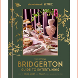 Bridgerton: Guide to Entertaining