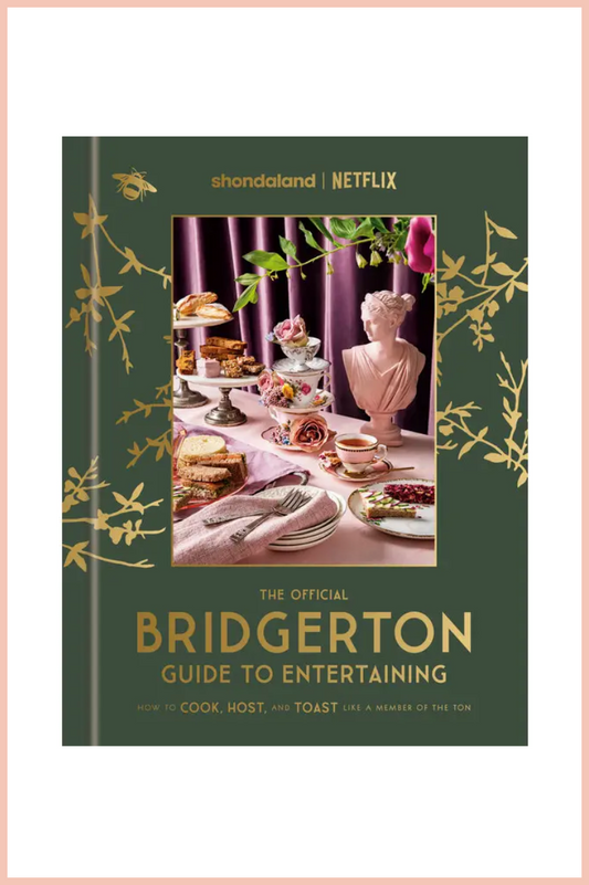 Bridgerton: Guide to Entertaining