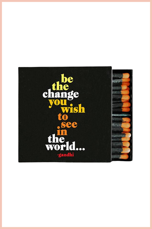 Be the Change Candle Matches