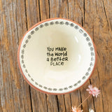 Tiny Trinket Dish - Make The World A Better Place | Natural Life