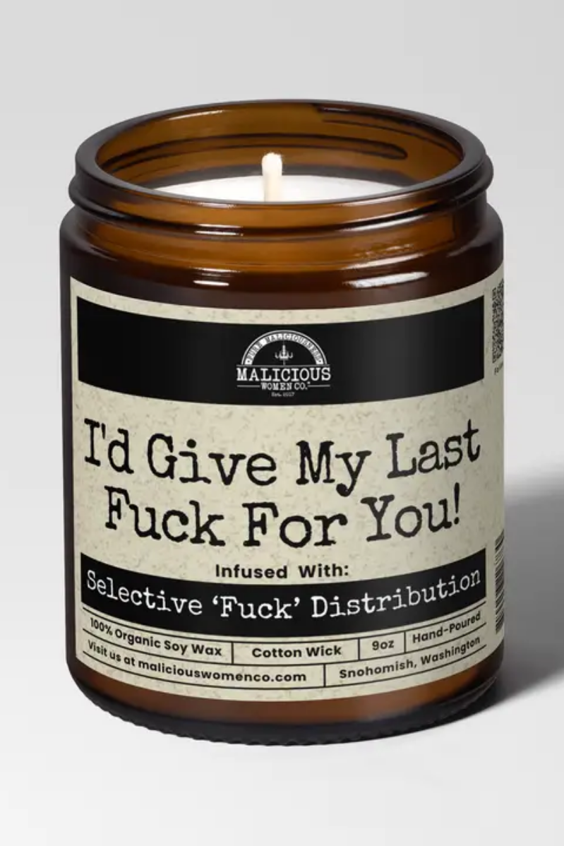I'd Give My Last Fuck For You! | Sugared Pine