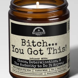Bitch You Got This Candle | Fresh Baked Bread