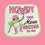 Howdy From Mesa, Arizona | Waterproof Sticker