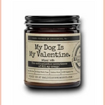 My Dog Is My Valentine Candle | Frooty Loops