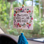 Stay Classy, Sassy & a Little Bad-Assy Air Freshener | Natural Life