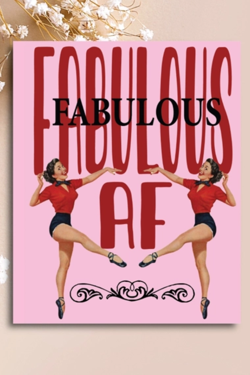 Poster with 'Fabulous AF' text and two women in red shirts on a pink background.