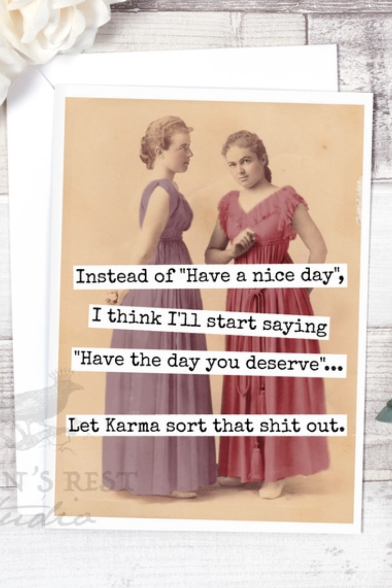Have A Nice Day Funny Greeting Card