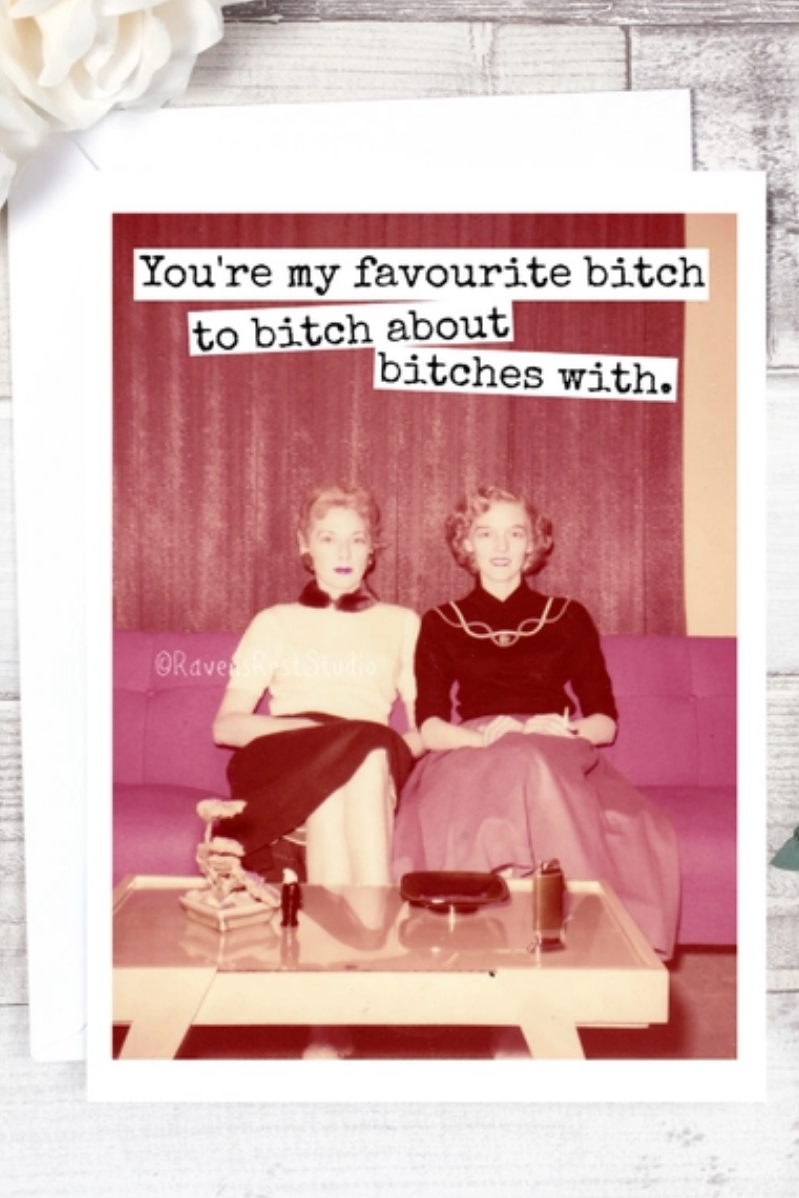 Favourite Bitch Friendship Card
