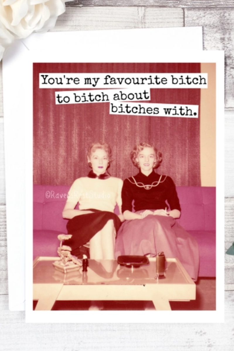 Favourite Bitch Friendship Card