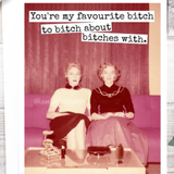 Favourite Bitch Friendship Card