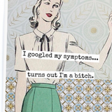 I Googled My Symptoms Funny Card