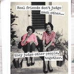 Real Friends Judge Together Friendship Card