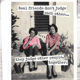 Real Friends Judge Together Friendship Card