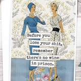Remember There's No Wine in Prison Funny Greeting Card