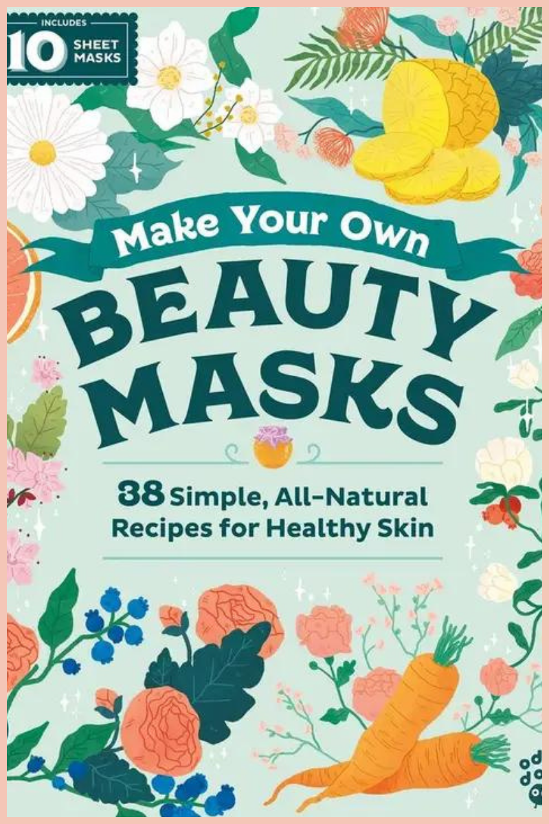MAKE YOUR OWN BEAUTY MASKS BOOK