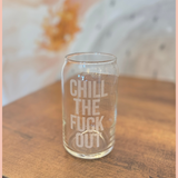Chill the F*ck Out Glass Beer Can