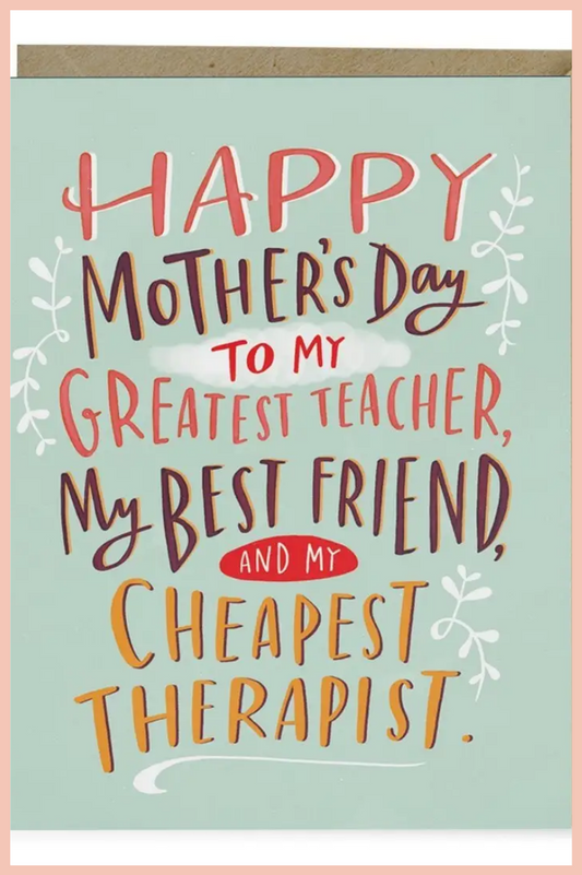 CARD: CHEAPEST THERAPIST | MOTHER'S DAY
